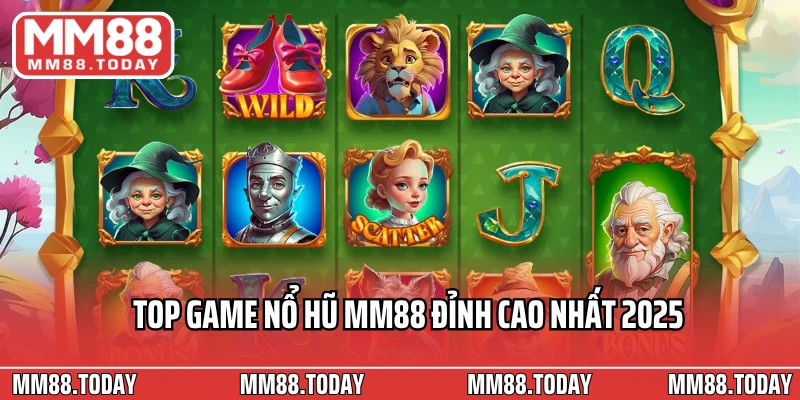 Top game nổ hũ MM88 đỉnh cao nhất 2025
